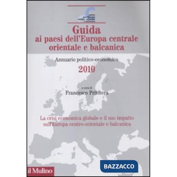 Guida ai paesi dell'Europa centrale orientale e balcanica. Annuario politico-eco