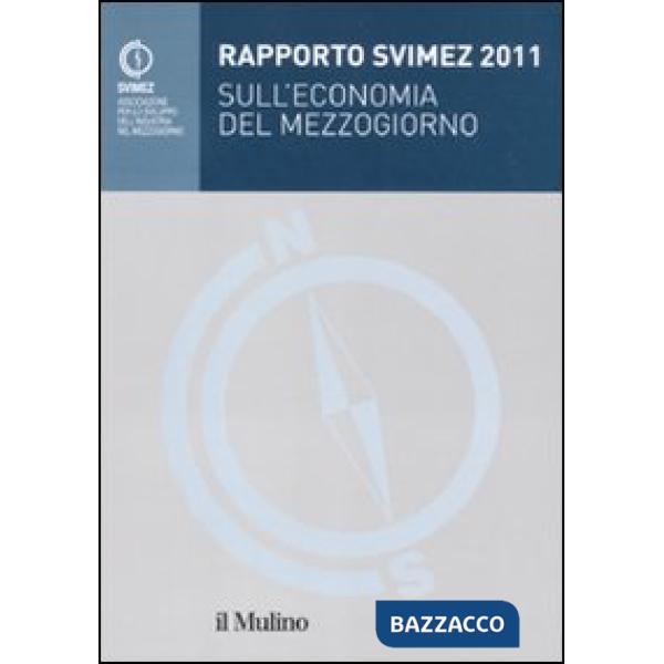Rapporto Svimez 2011 sull'economia del Mezzogiorno
