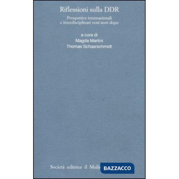 Riflessioni sulla DDR. Prospettive internazionali e interdisciplinari vent'anni 
