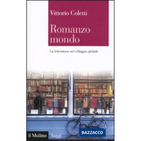 Romanzo mondo. La letteratura nel villaggio globale
