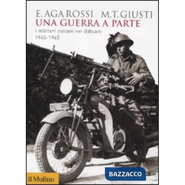 Guerra a parte. I militari italiani nei Balcani 1940-1945 (Una)