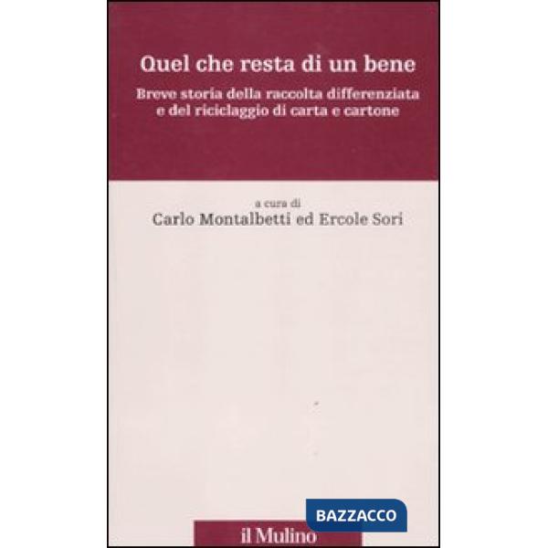 Quel che resta di un bene. Breve storia della raccolta differenziata e del ricic