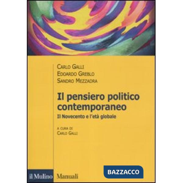 Pensiero politico contemporaneo. Il Novecento e l'età globale (Il)