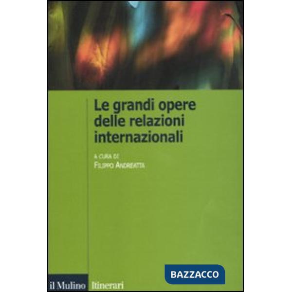 Grandi opere delle relazioni internazionali (Le)