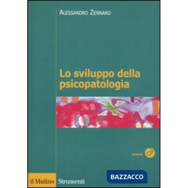 Sviluppo della psicopatologia. Fattori biologici, ambientali e relazionali (Lo)