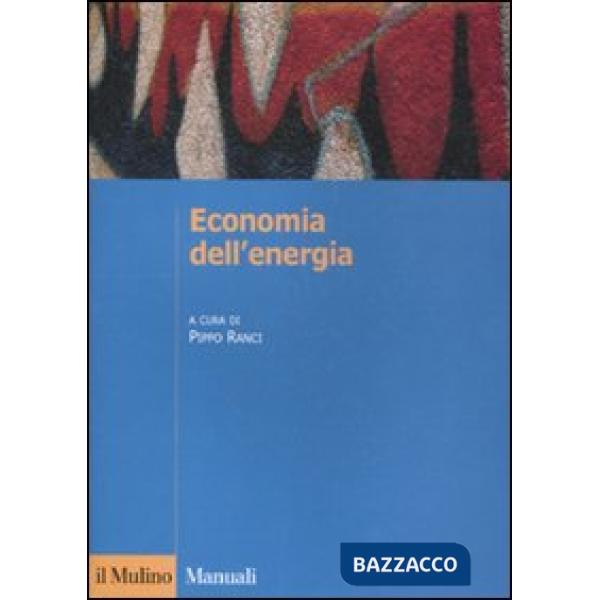 Economia dell'energia. Transizione ecologica e sostenibilità