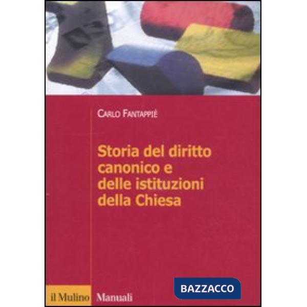 Storia del diritto canonico e delle istituzioni della Chiesa