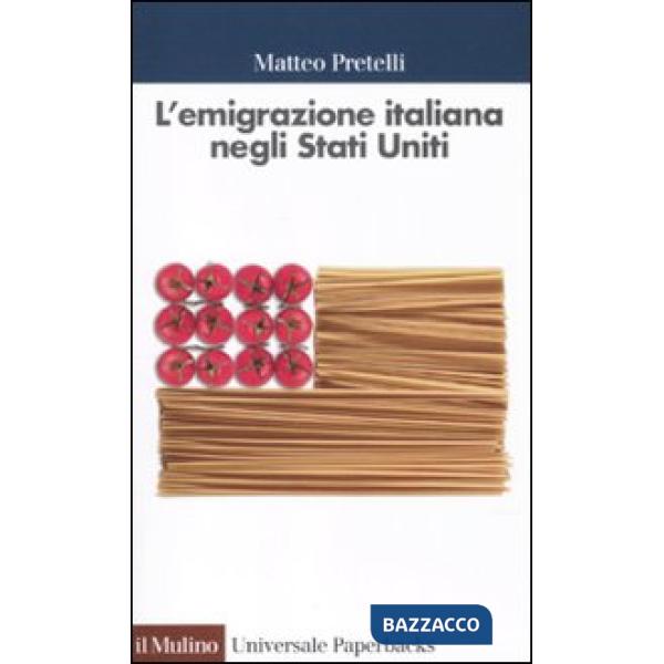 Emigrazione italiana negli Stati Uniti (L')