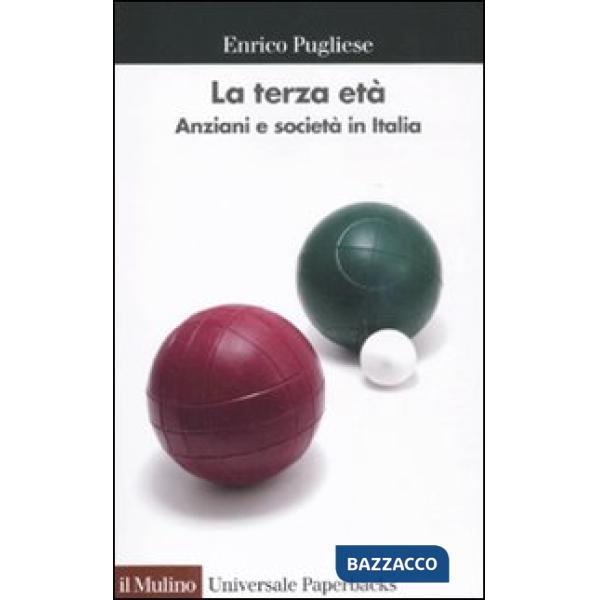 Terza età. Anziani e società in Italia (La)