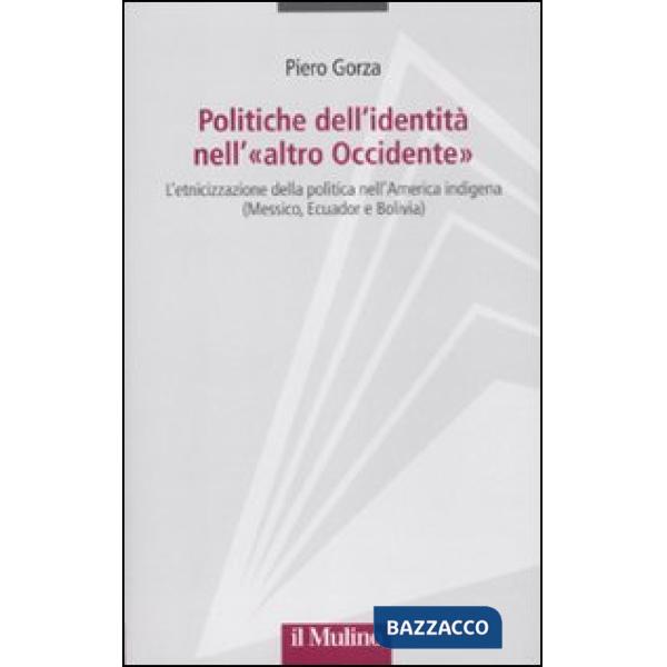 Politiche dell'identità nell'«altro Occidente». L'etnicizzazione della politica 