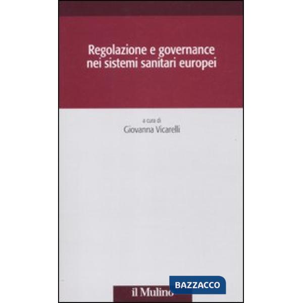 Regolazione e governance nei sistemi sanitari europei