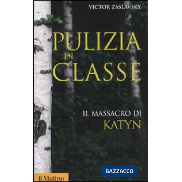 Pulizia di classe. Il massacro di Katyn