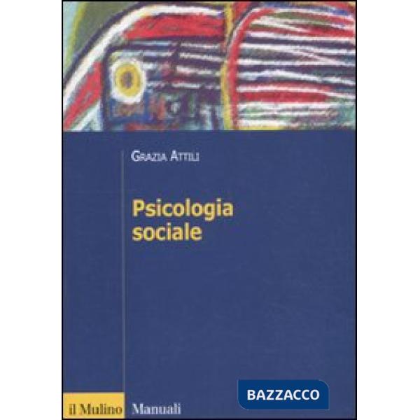 Psicologia sociale. Tra basi innate e influenza degli altri