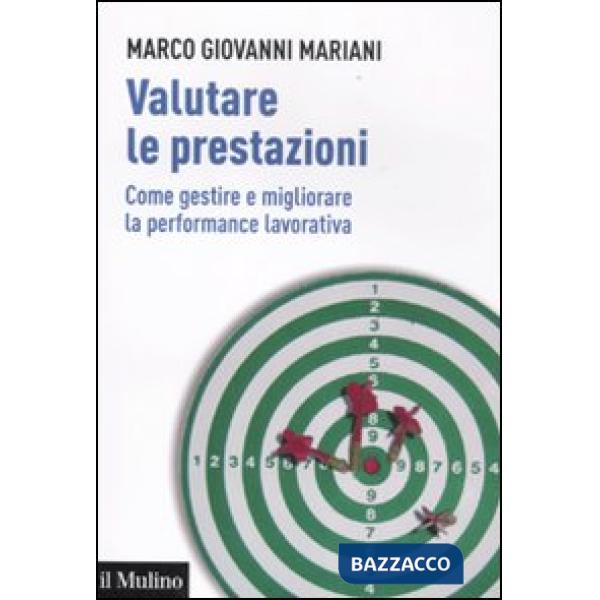 Valutare le prestazioni. Come gestire e migliorare la performance lavorativa