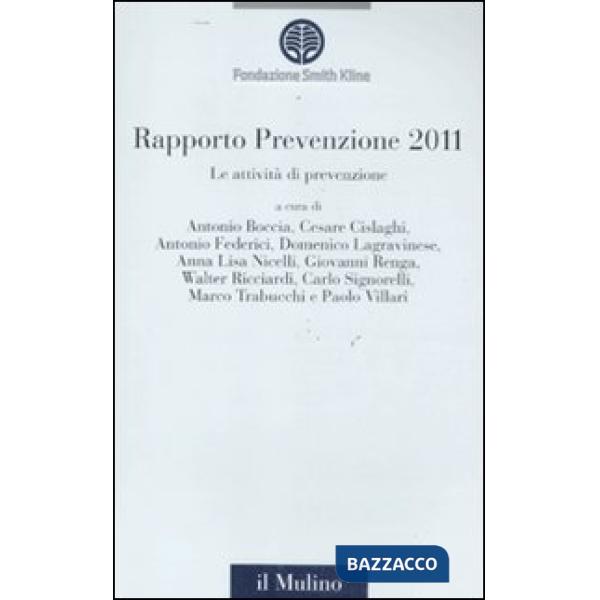Attività di prevenzione. Rapporto prevenzione 2011 (Le)