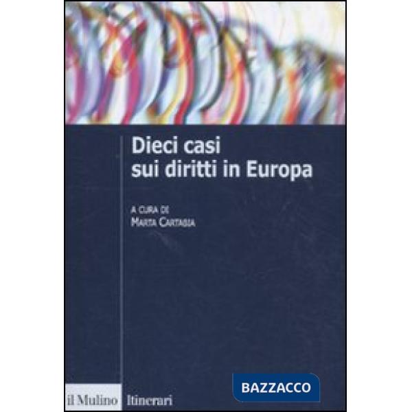 Dieci casi sui diritti in Europa. Uno strumento didattico