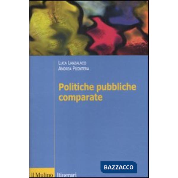 Politiche pubbliche comparate. Metodi, teorie, ricerche