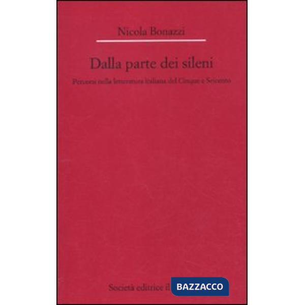 Dalla parte dei Sileni. Percorsi nella letteratura italiana del Cinque e Seicent