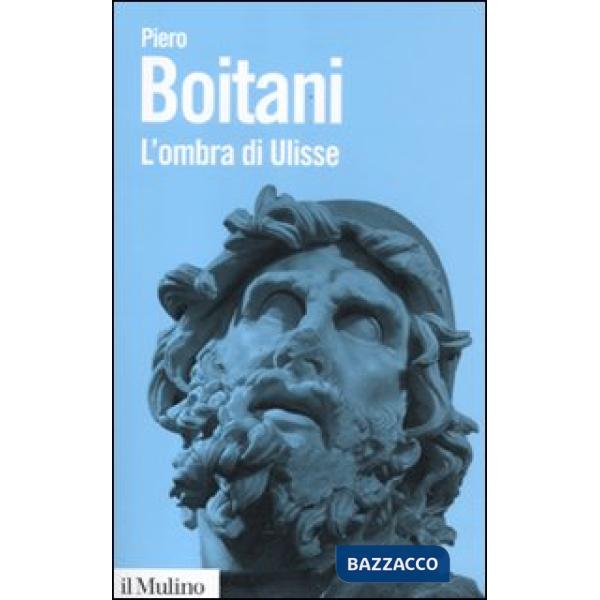 Ombra di Ulisse. Figure di un mito (L')