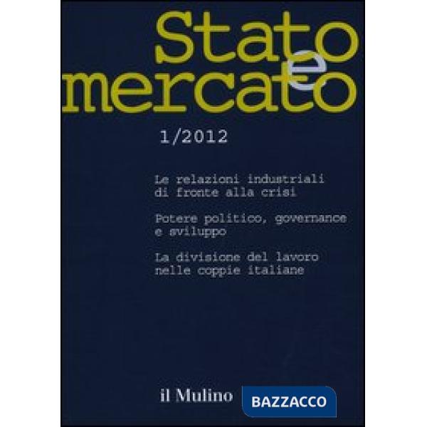 Stato e mercato. Quadrimestrale di analisi dei meccanismi e delle istituzioni so