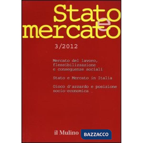 Stato e mercato. Quadrimestrale di analisi dei meccanismi e delle istituzioni so