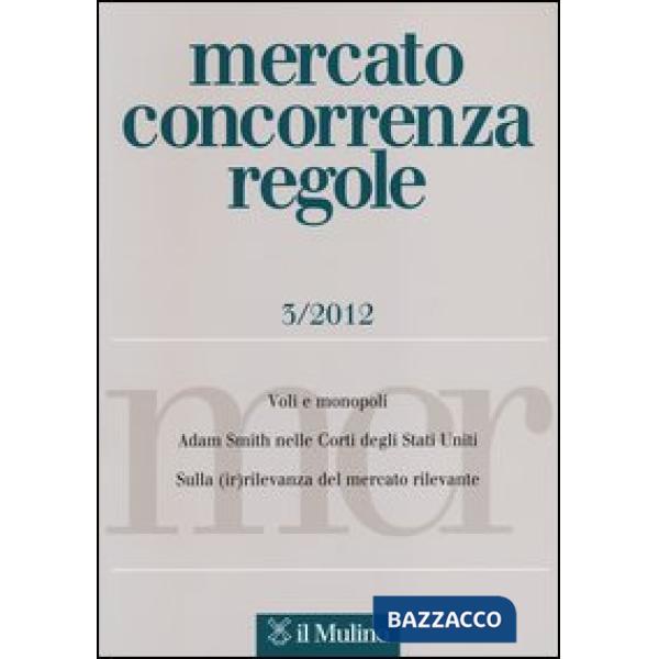 Mercato concorrenza regole (2012). Vol. 3