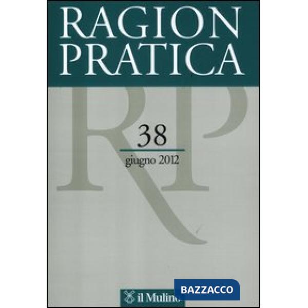 Ragion pratica (2012). Vol. 38