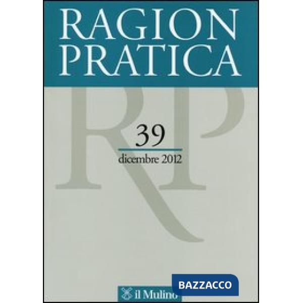 Ragion pratica (2012). Vol. 39