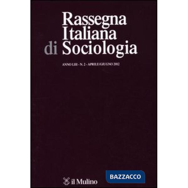 Rassegna italiana di sociologia (2012). Vol. 2