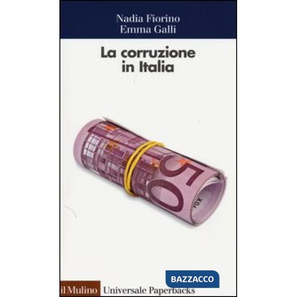 Corruzione in Italia. Un'analisi economica (La)