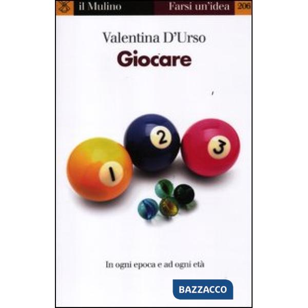 Giocare. In ogni epoca e per ogni età