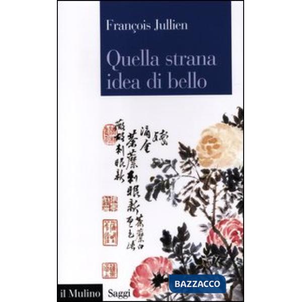 Quella strana idea di bello