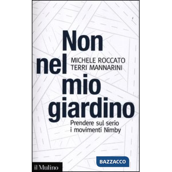 Non nel mio giardino. Prendere sul serio i movimenti Nimby