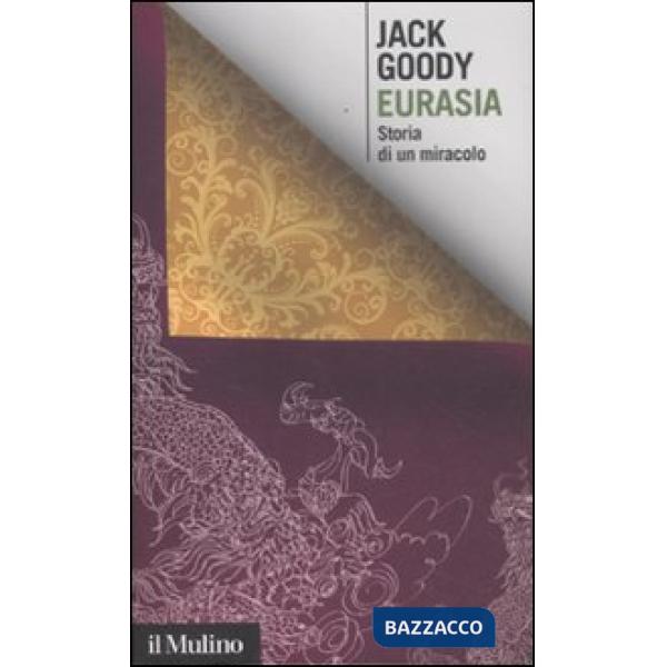 Eurasia. Storia di un miracolo