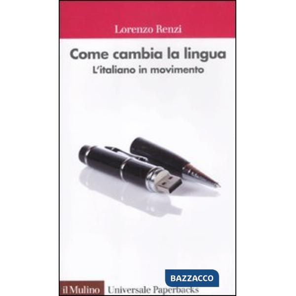Come cambia la lingua. L'italiano in movimento