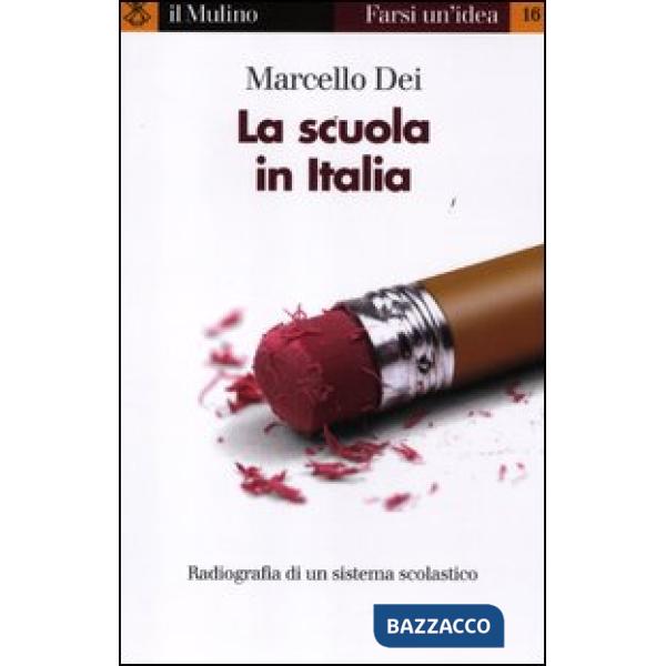 Scuola in Italia. Radiografia di un sistema scolastico (La)