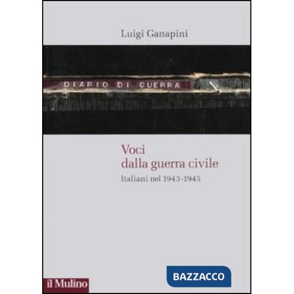 Voci dalla guerra civile. Italiani nel 1943-1945