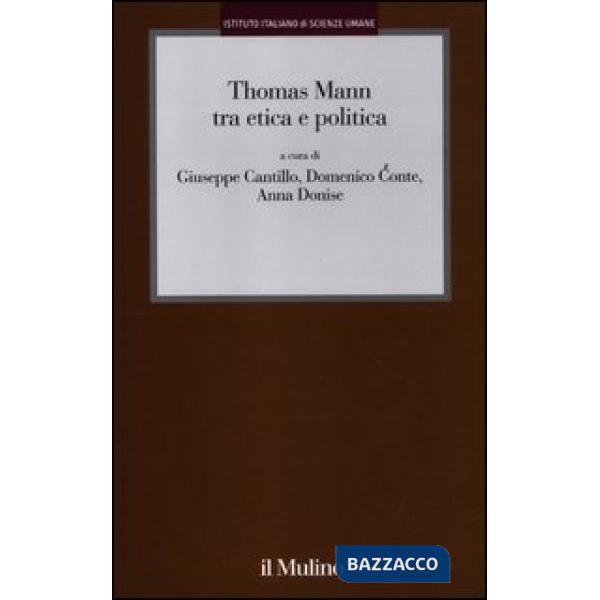 Thomas Mann tra etica e politica