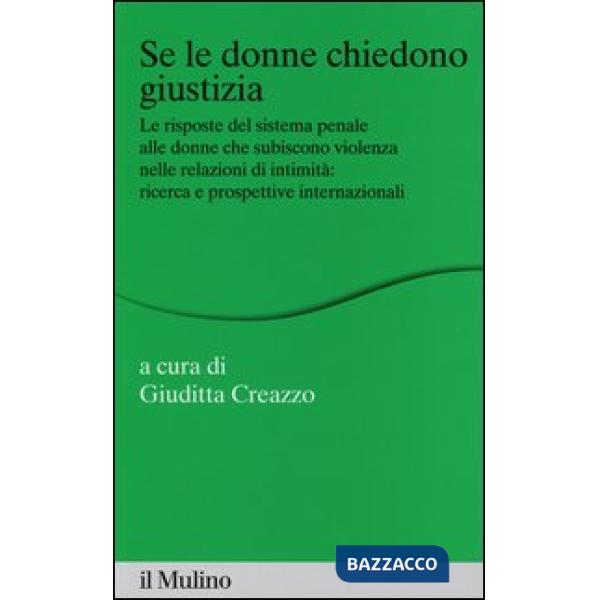 Se le donne chiedono giustizia. Le risposte del sistema penale alle donne che su