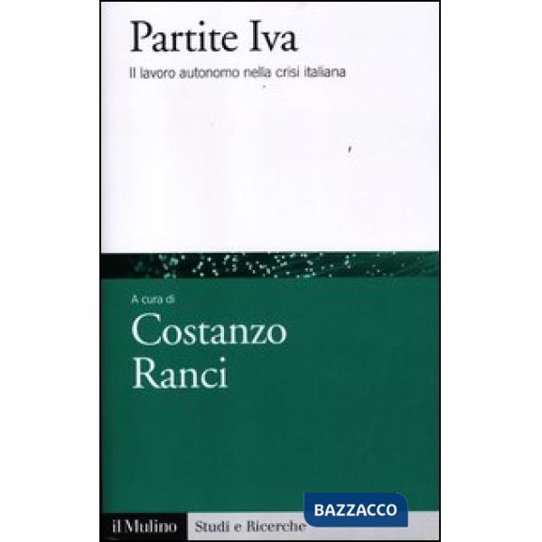 Partite IVA. Il lavoro autonomo nella crisi italiana