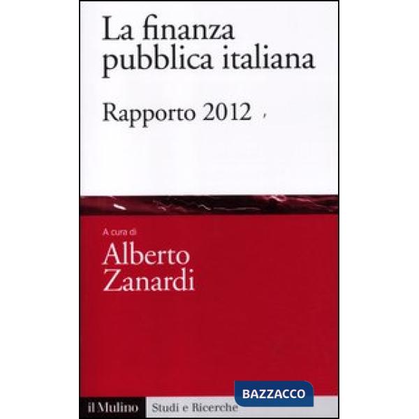 Finanza pubblica italiana. Rapporto 2012 (La)