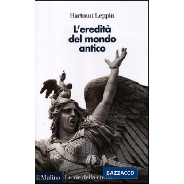 Eredità del mondo antico (L')