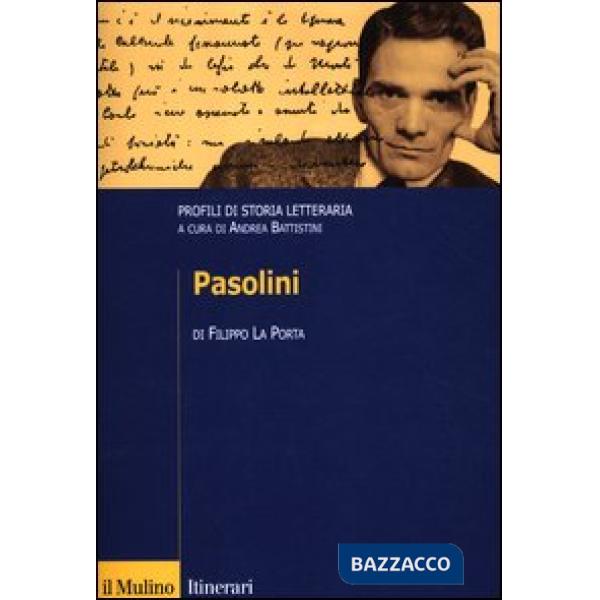 Pasolini. Profili di storia letteraria