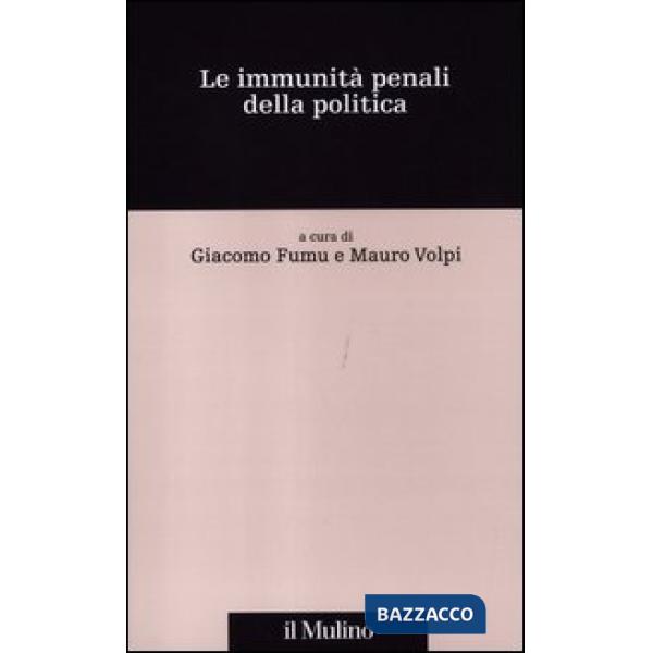 Immunità penali della politica (Le)