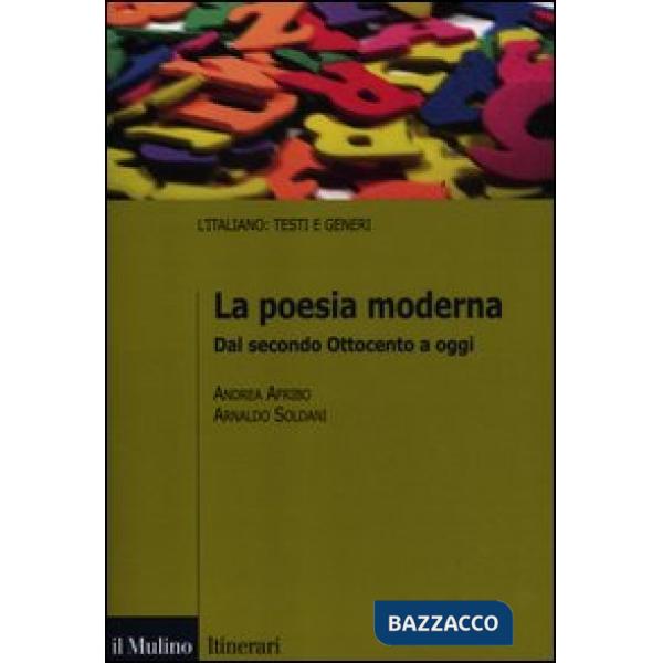 Poesia moderna. Dal secondo Ottocento a oggi (La)