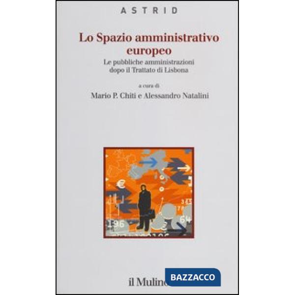 Spazio amministrativo europeo. Le pubbliche amministrazioni dopo il trattato di 