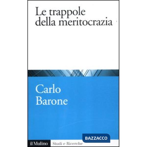 Trappole della meritocrazia (Le)