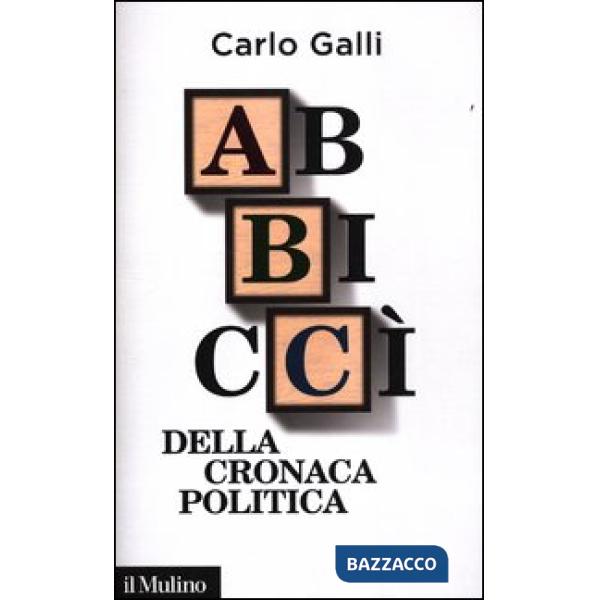 Abbiccì della cronaca politica