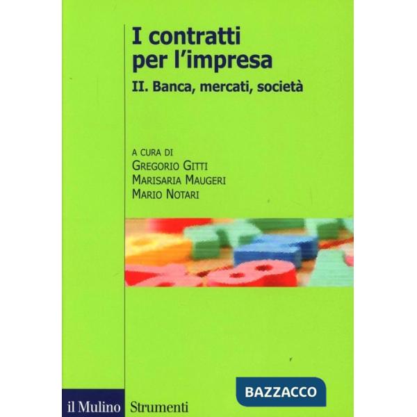 Contratti per l'impresa (I). Vol. 2: Banca, mercati.