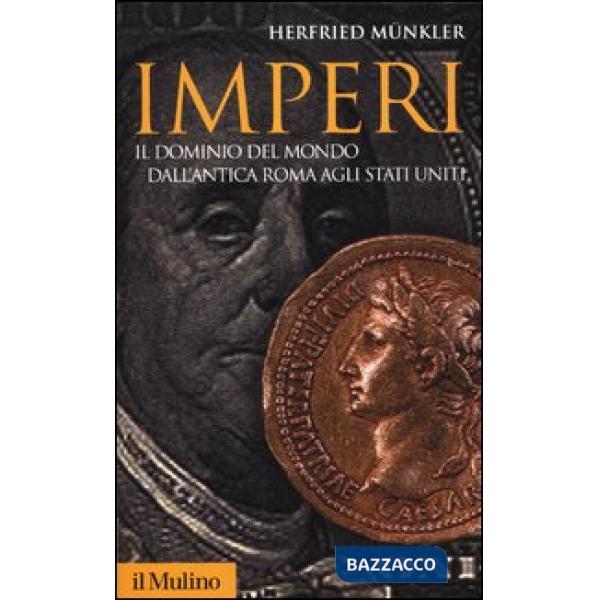 Imperi. Il dominio del mondo dall'antica Roma agli Stati Uniti